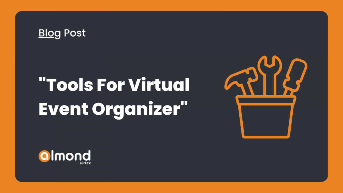 Tools-That-Every-Virtual-Event-Organizer-Should-Be-Utilizing