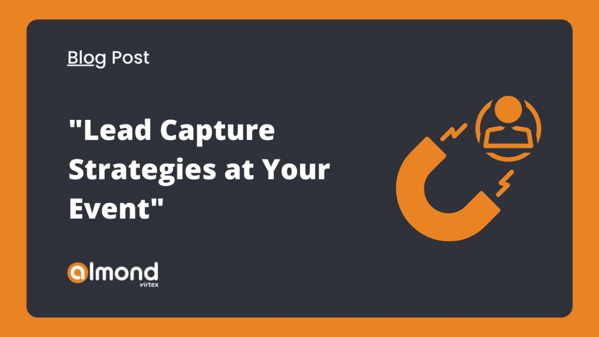 5-Reasons-Why-You-Need-New-Lead-Capture-Strategies-at-Your-Event